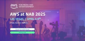 AWS NAB 2025 | content creation on cloud